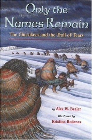 Only the Names Remain: The Cherokees and the Trail of Tears